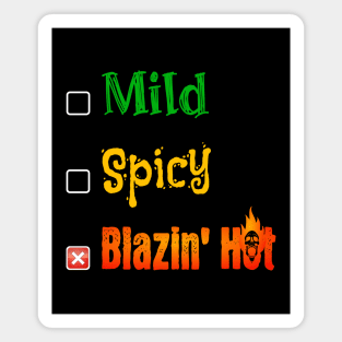 Mild Spicy Blazin' Hot Magnet